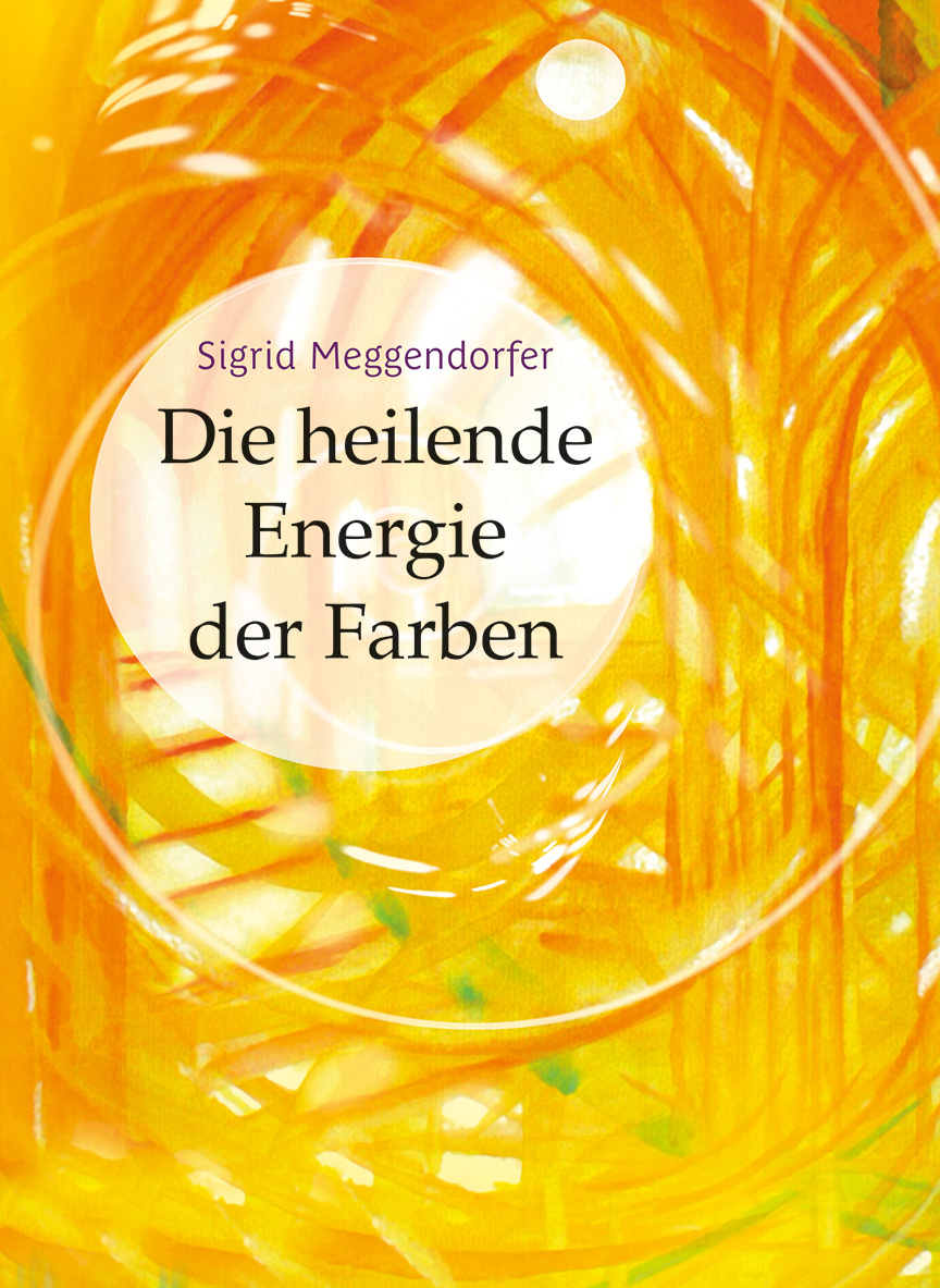 Cover Die heilende Energie der Farben Cover Die heilende Energie der Farben