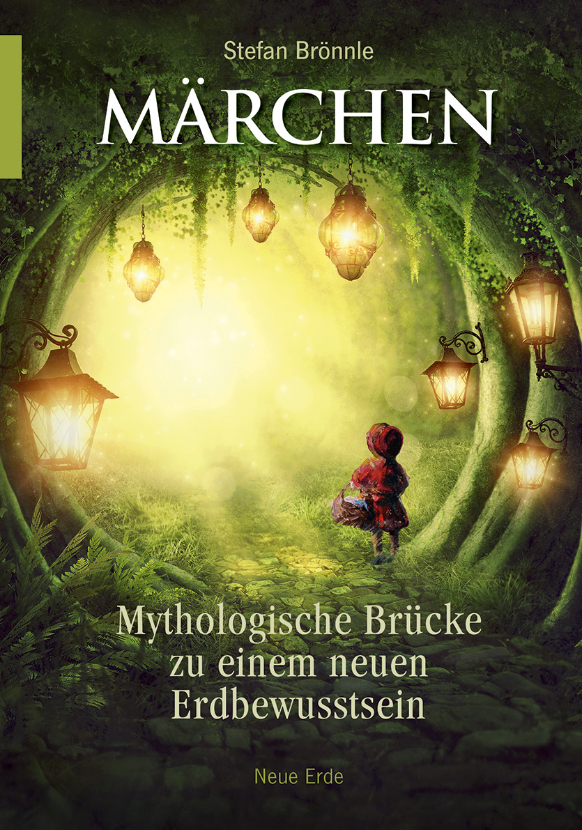 Buchcover Märchen – Mythologische Brücke zu einem neuen Erdbewusstsein Buchcover Märchen – Mythologische Brücke zu einem neuen Erdbewusstsein